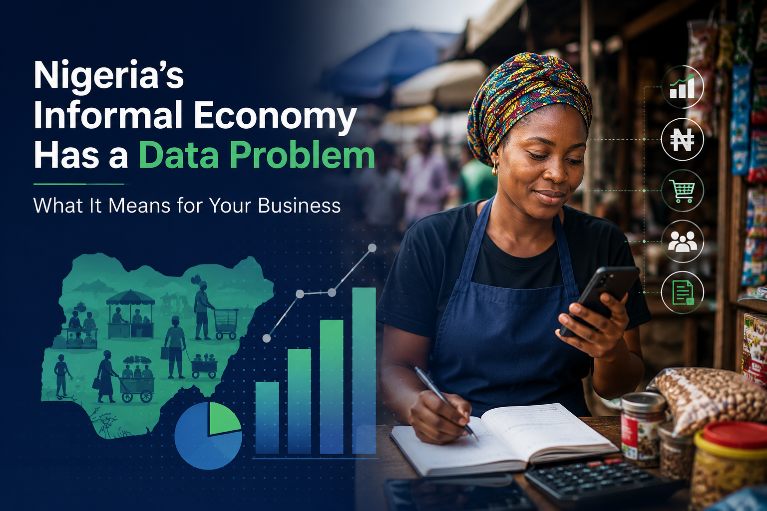 Nigeria’s Informal Economy Has a Data Problem: What It Means for Your Business